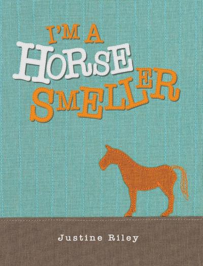 I’m a Horse Smeller