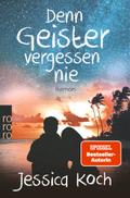 Denn Geister vergessen nie