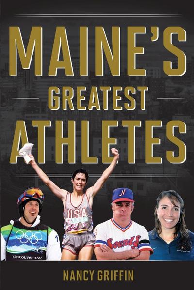 Maine’s Greatest Athletes
