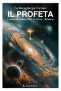 Il Profeta - L’uomo che ammantò di storia l’Universo