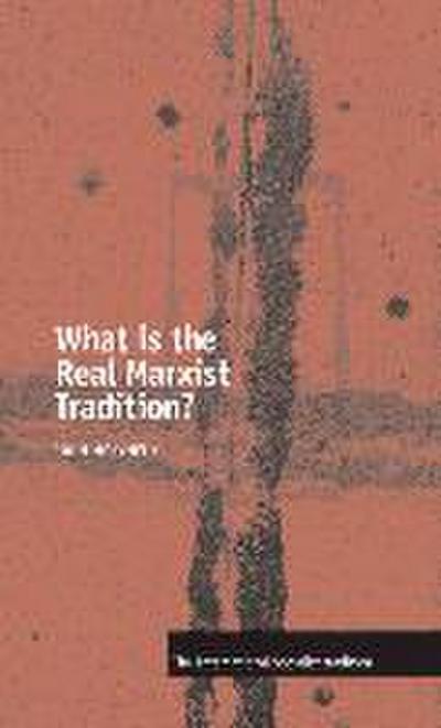 What Is the Real Marxist Tradition?