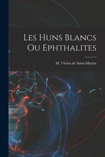 Les Huns Blancs ou Ephthalites