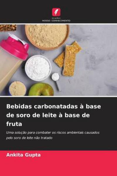 Bebidas carbonatadas à base de soro de leite à base de fruta