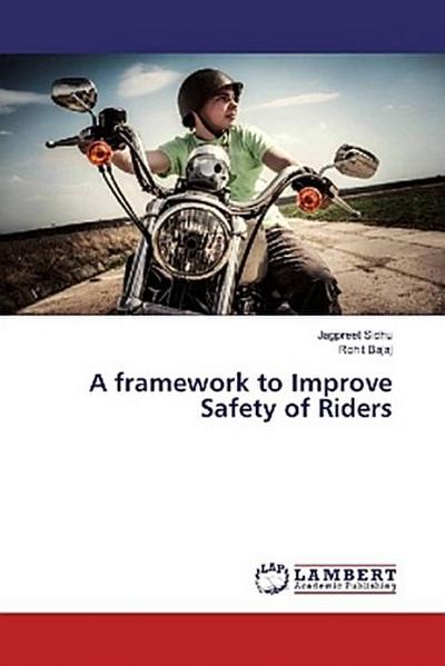 A framework to Improve Safety of Riders