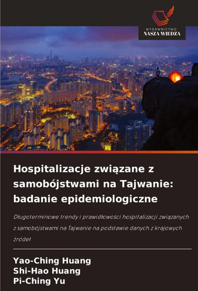 Hospitalizacje zwi¿zane z samobójstwami na Tajwanie: badanie epidemiologiczne