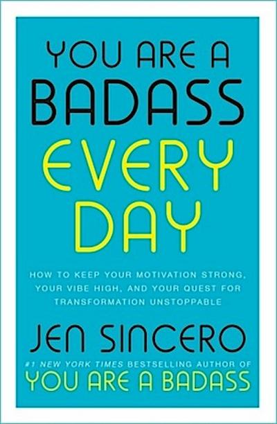 You Are a Badass Every Day