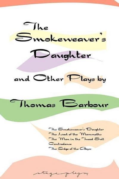 The Smokeweaver’s Daughter and Other Plays