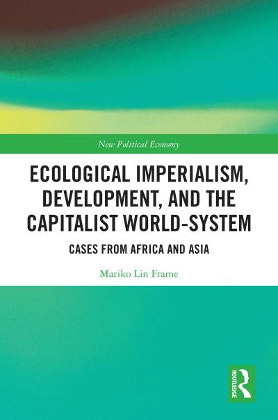 Ecological Imperialism, Development, and the Capitalist World-System