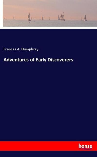 Adventures of Early Discoverers