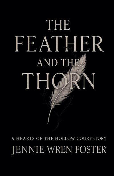 The Feather and the Thorn