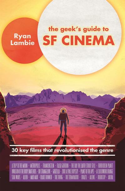 The Geek’s Guide to SF Cinema