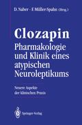 Clozapin Pharmakologie und Klinik eines atypischen