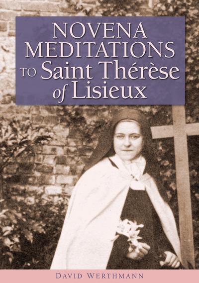 Novena Meditations to Saint Thérèse of Lisieux