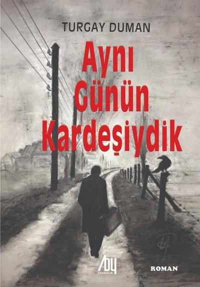 Ayni Günün Kardesiydik