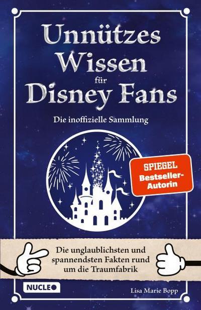 Unnützes Wissen für Disney-Fans - Die inoffizielle Sammlung