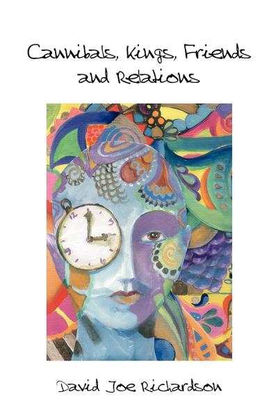 Cannibals, Kings, Friends and Relations