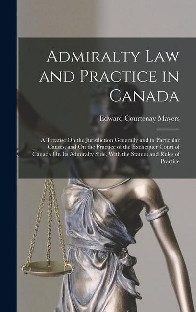 Admiralty Law and Practice in Canada