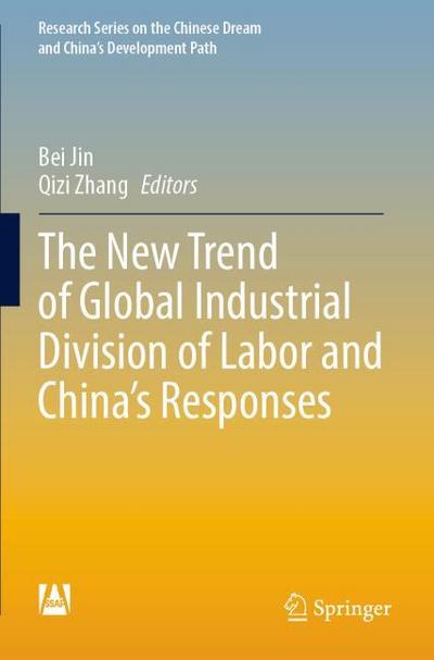 The New Trend of Global Industrial Division of Labor and Chinas Responses