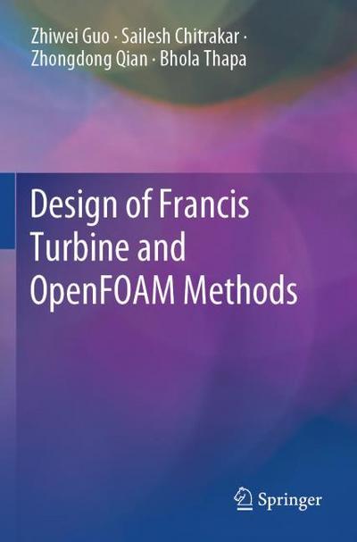 Design of Francis Turbine and OpenFOAM Methods
