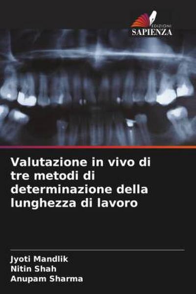 Valutazione in vivo di tre metodi di determinazione della lunghezza di lavoro
