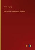 Der Staat Friedrichs des Grossen