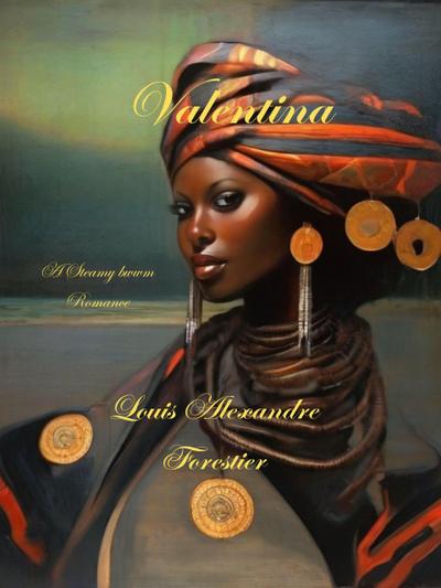 Valentina- A BWWM Steamy Romance (Black Venus, #4)