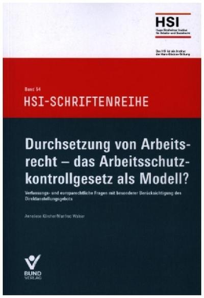 Durchsetzung von Arbeitsrecht - das Arbeitsschutzkontrollgesetz als Modell?