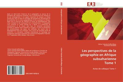 Les perspectives de la géographie en Afrique subsaharienne Tome 1