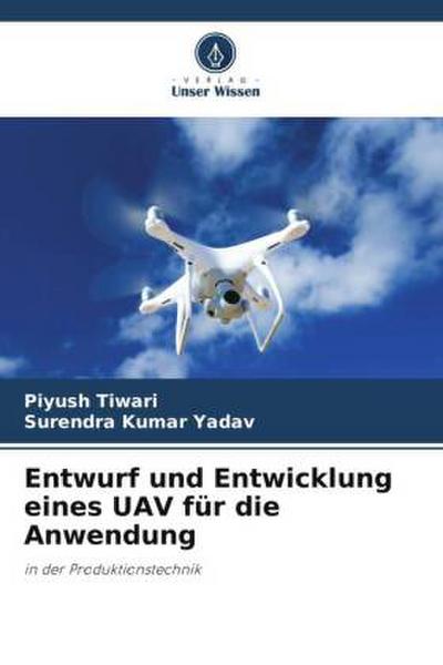 Entwurf und Entwicklung eines UAV für die Anwendung