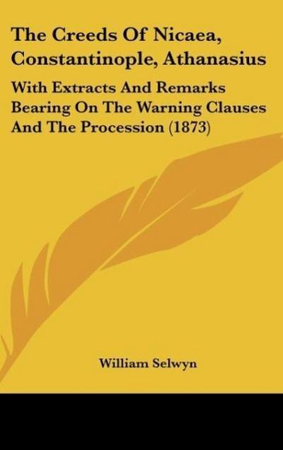 The Creeds Of Nicaea, Constantinople, Athanasius