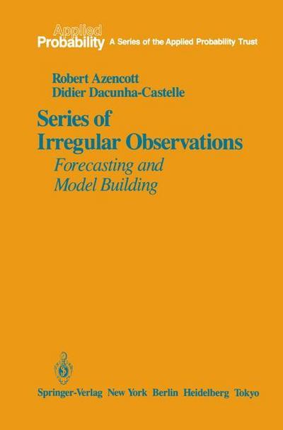 Series of Irregular Observations: Forecasting and Model Building