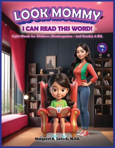 Look Mommy, I Can Read This Word! (VOL. 3)