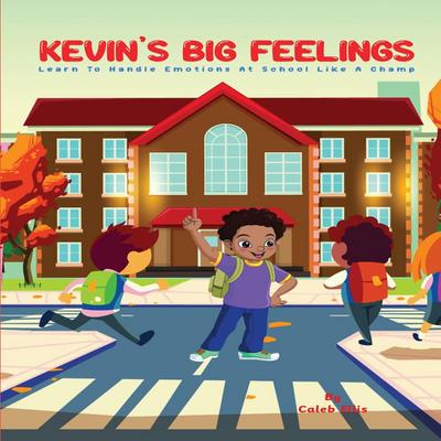 Kevin’s Big Feelings