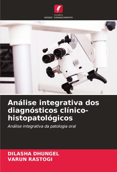 Análise integrativa dos diagnósticos clínico-histopatológicos