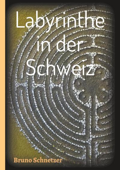 Labyrinthe in der Schweiz