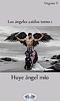 Huye, Ángel Mío