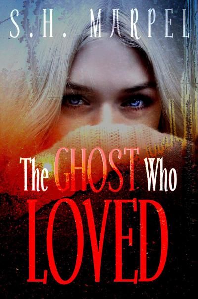 The Ghost Who Loved (Ghost Hunters Mystery Parables)
