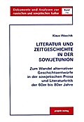 Literatur und Zeitgeschichte in der Sowjetunion