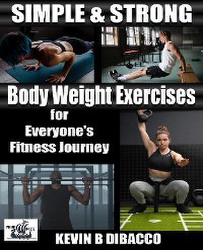 Simple and Strong: Bodyweight Exercises for Everyone’s Fitness Journey