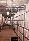 Das Deutsche Reich und die Slowakische Republik (1938-1945) - Dokumente und Essay