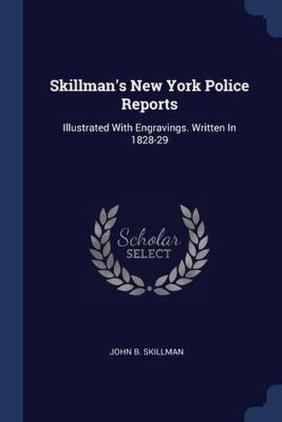 Skillman’s New York Police Reports