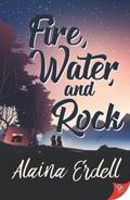 Fire, Water, and Rock