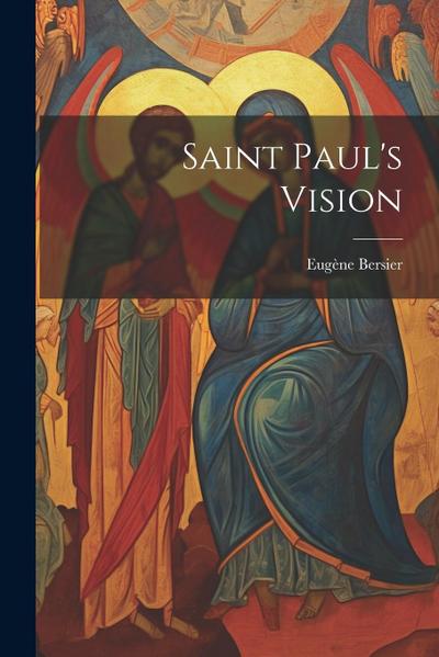 Saint Paul’s Vision