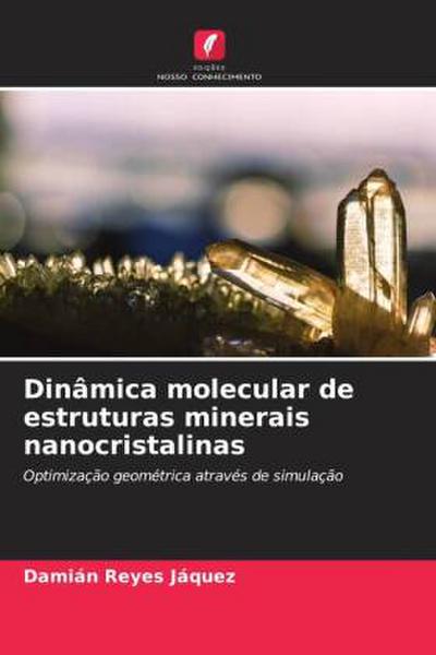 Dinâmica molecular de estruturas minerais nanocristalinas