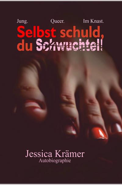 Selbst schuld, du Schwuchtel!