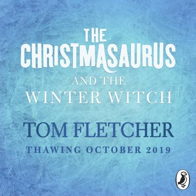 Fletcher, T: Christmasaurus and the Winter Witch