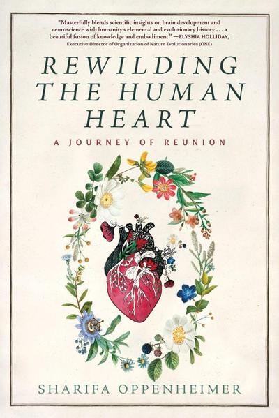 Rewilding the Human Heart