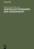 Wirtschaftsfragen der Gegenwart