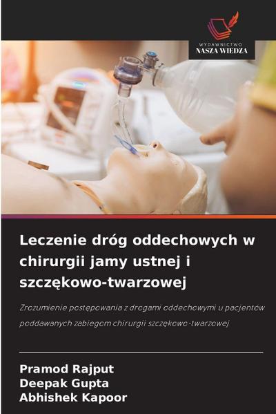 Leczenie dróg oddechowych w chirurgii jamy ustnej i szcz¿kowo-twarzowej