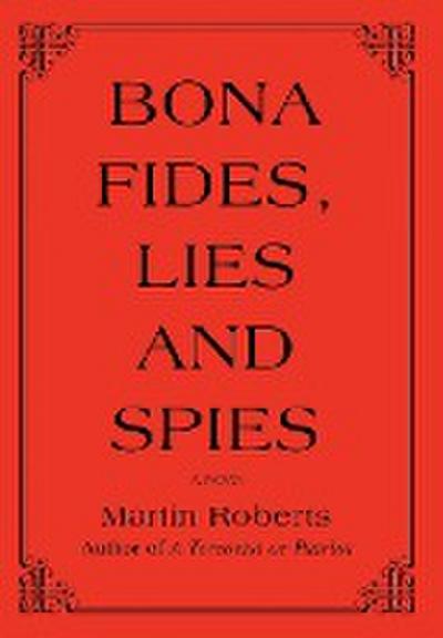 Bona fides, Lies and Spies